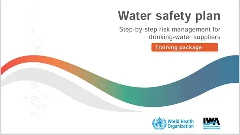 Water safety plan: step-by-step risk management for drinking-water suppliers - Training package